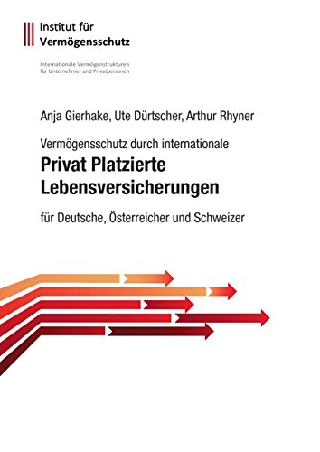 Privat Platzierte Lebensversicherungen: für Deutsche, Österreicher und Schweizer